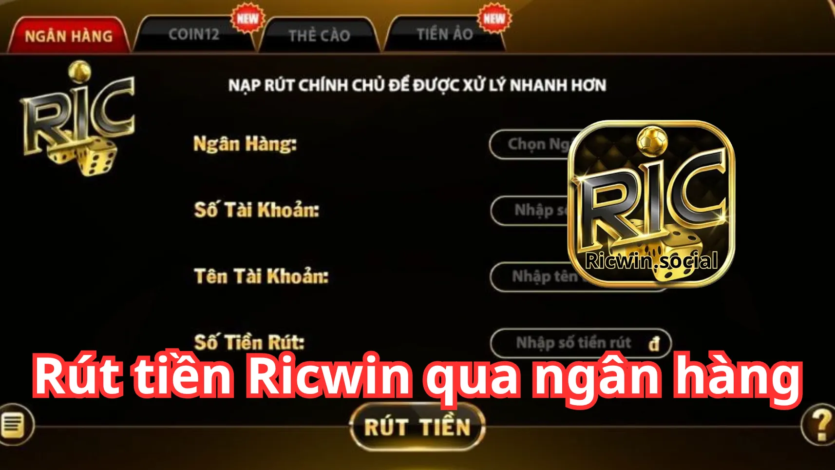 Cách rút tiền Ricwin với tài khoản ngân hàng